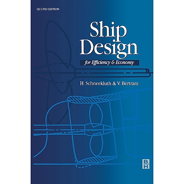 Ship Design for Efficiency and Economy, Volker Bertram, H. Schneekluth