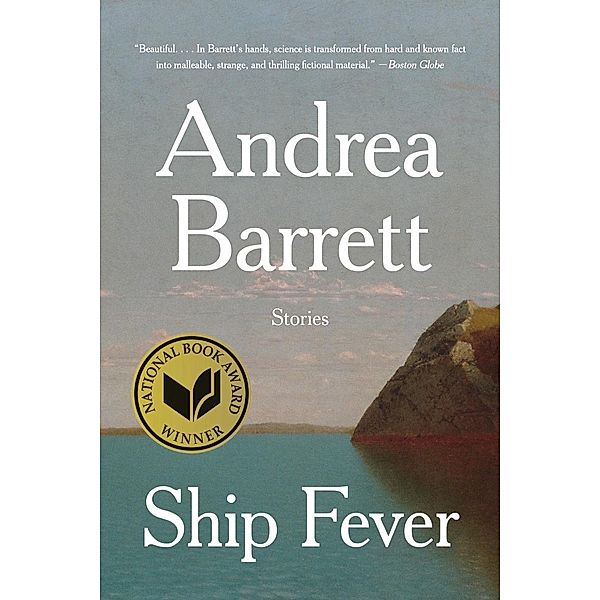 Ship Fever: Stories, Andrea Barrett
