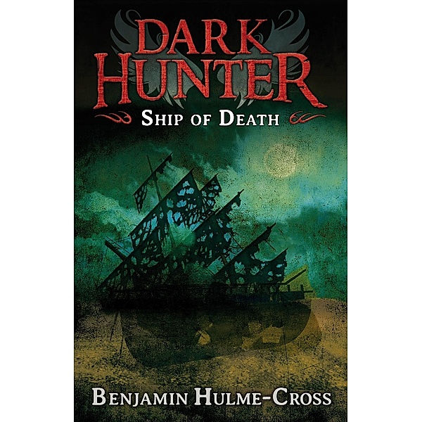 Ship of Death (Dark Hunter 6), Benjamin Hulme-Cross