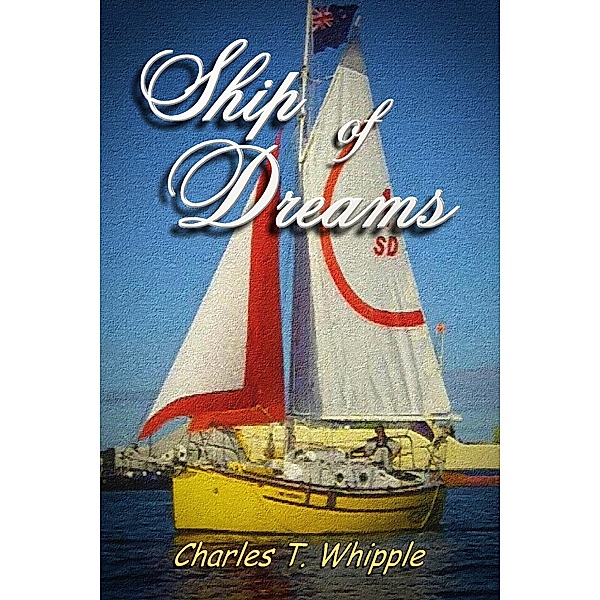 Ship of Dreams, Charles T. Whipple