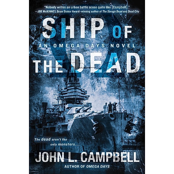 Ship of the Dead / An Omega Days Novel Bd.2, John L. Campbell