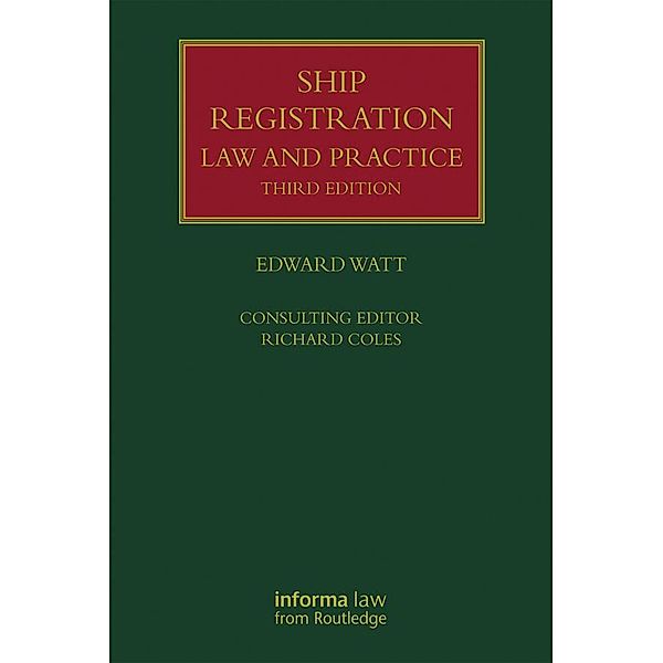 Ship Registration: Law and Practice, Edward Watt, Richard Coles
