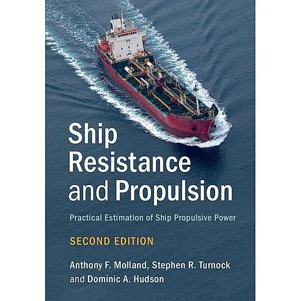 Ship Resistance and Propulsion, Anthony F. Molland, Stephen R. Turnock, Dominic A. Hudson