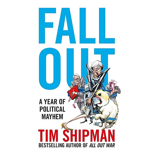 Shipman, T: Fall Out, Tim Shipman