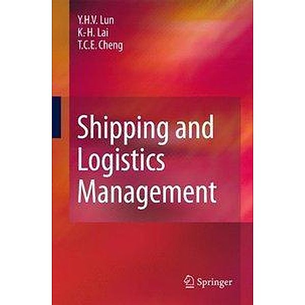 Shipping and Logistics Management, Yuen Ha (Venus) Lun, Kee Hung Lai, Tai Chiu Edwin Cheng