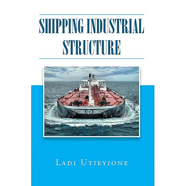 Shipping Industrial Structure, Ladi Utieyione