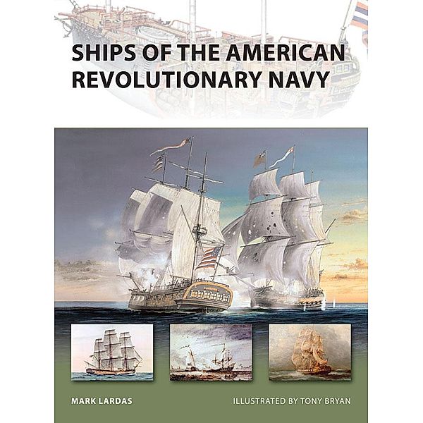 Ships of the American Revolutionary Navy, Mark Lardas