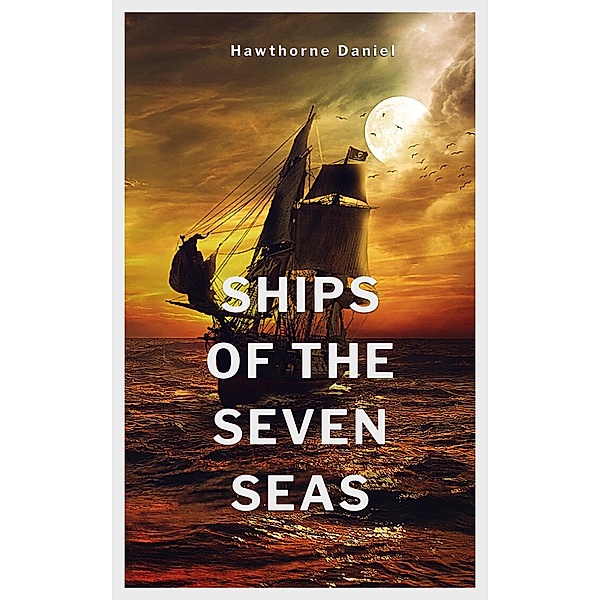Ships of the Seven Seas, Hawthorne Daniel