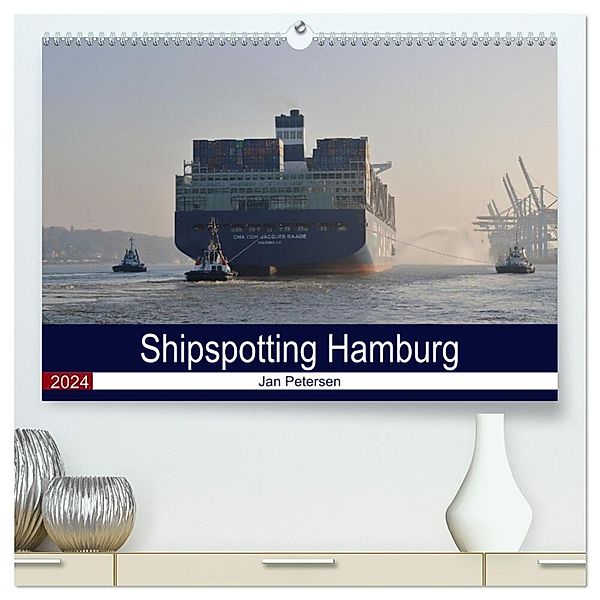 Shipspotting Hamburg (hochwertiger Premium Wandkalender 2024 DIN A2 quer), Kunstdruck in Hochglanz, Jan Petersen