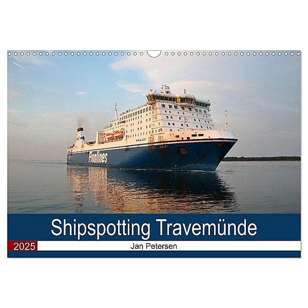 Shipspotting Travemünde (Wandkalender 2025 DIN A3 quer), CALVENDO Monatskalender, Calvendo, Jan Petersen