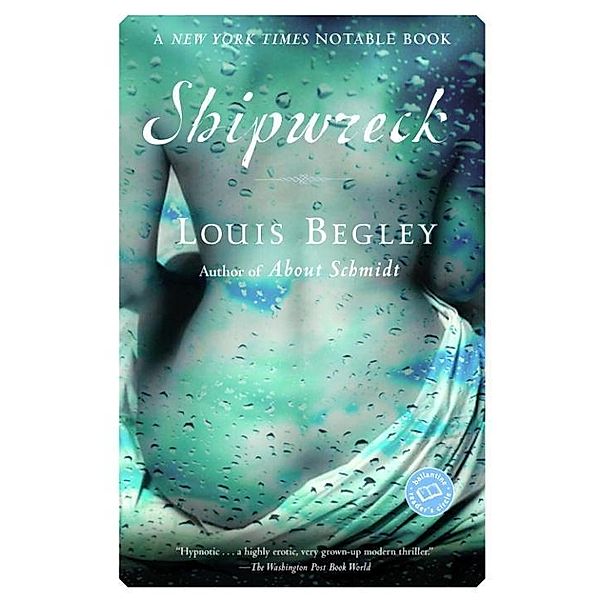 Shipwreck, Louis Begley