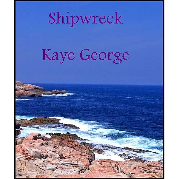 Shipwreck / Kaye George, Kaye George