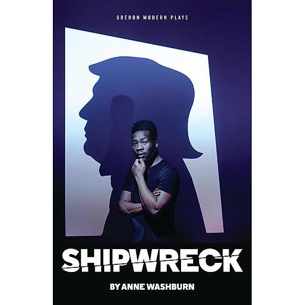 Shipwreck / Oberon Modern Plays, Anne Washburn