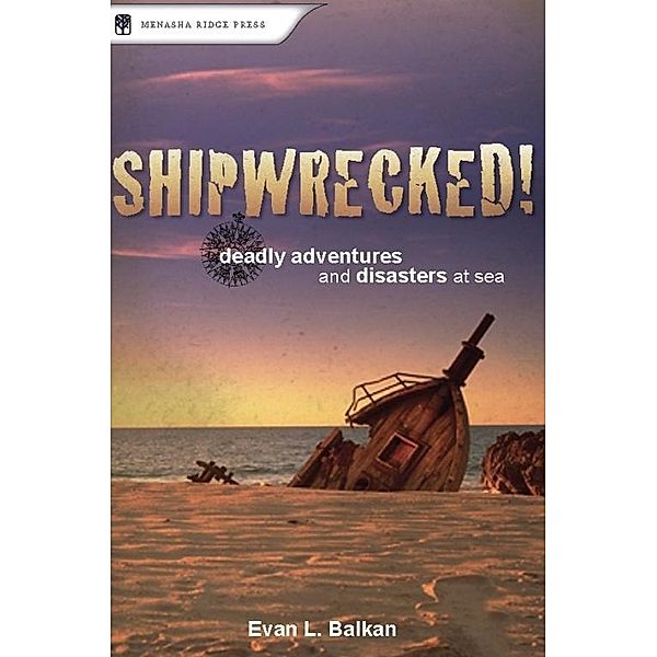 Shipwrecked!, Evan L. Balkan