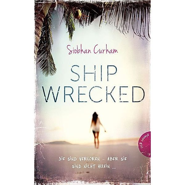 Shipwrecked Bd.1, Siobhan Curham