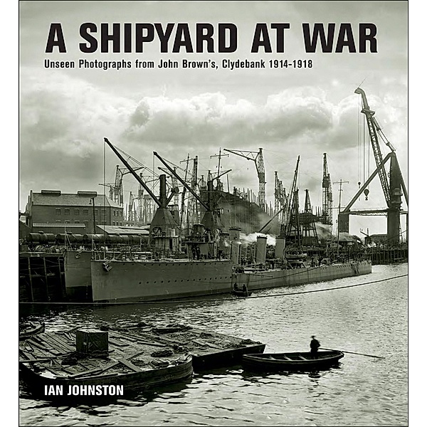 Shipyard at War, Ian Johnston