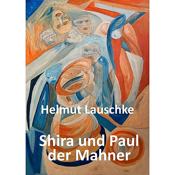 Shira und Paul der Mahner, Helmut Lauschke