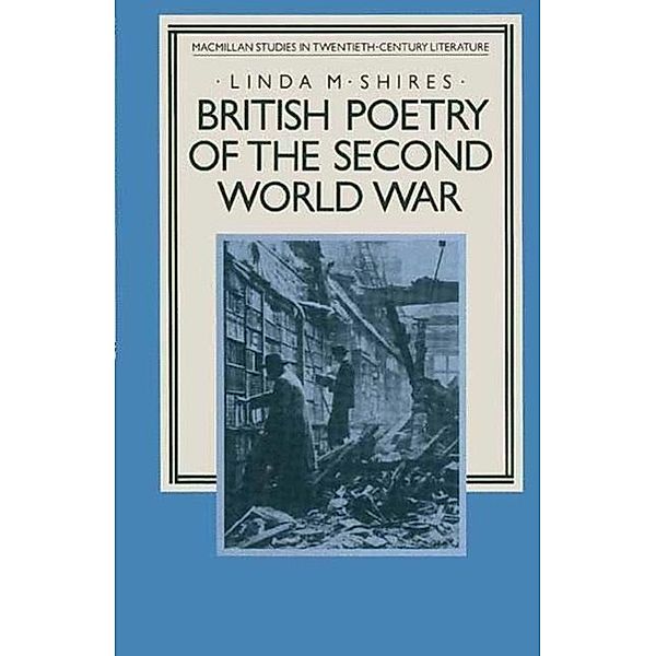 Shires, L: British Poetry of the Second World War, L. Shires