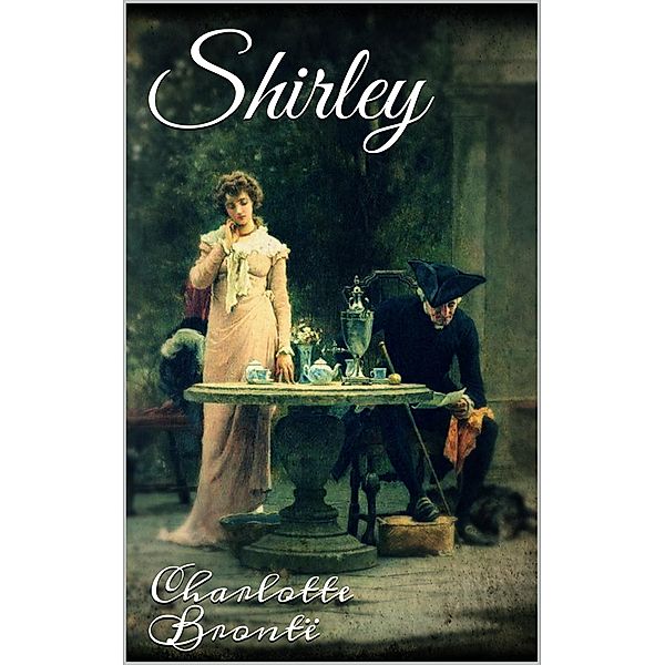 Shirley, Charlotte Brontë