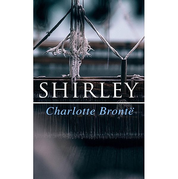 Shirley, Charlotte Brontë