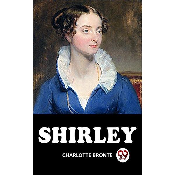 Shirley, Charlotte Brontë T. Nelson & Sons