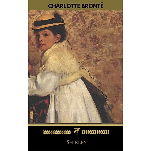 Shirley (Golden Deer Classics), Charlotte Brontë, Golden Deer Classics
