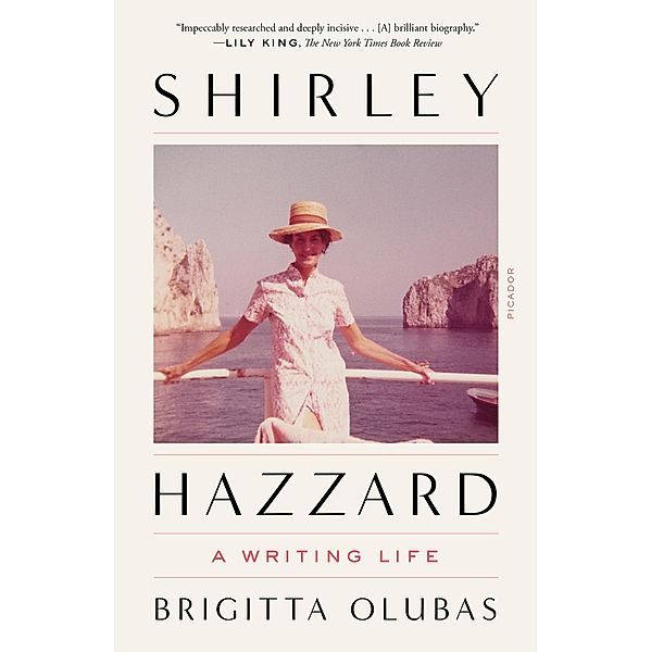 Shirley Hazzard: A Writing Life, Brigitta Olubas