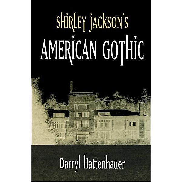 Shirley Jackson's American Gothic, Darryl Hattenhauer