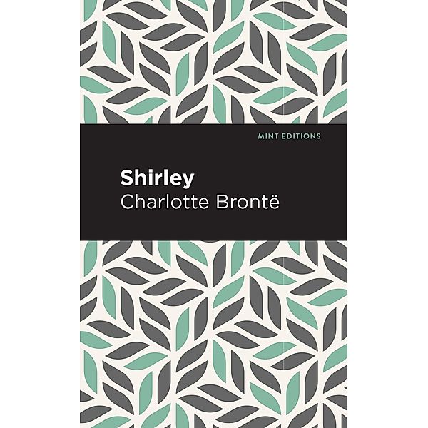 Shirley / Mint Editions (Political and Social Narratives), Charlotte Brontë