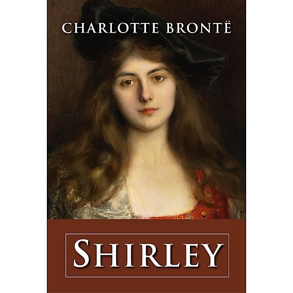 Shirley / Sayre Street Books, Charlotte Brontë