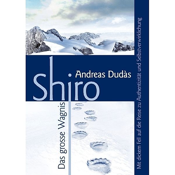 Shiro - Das grosse Wagnis, Andreas Dudàs