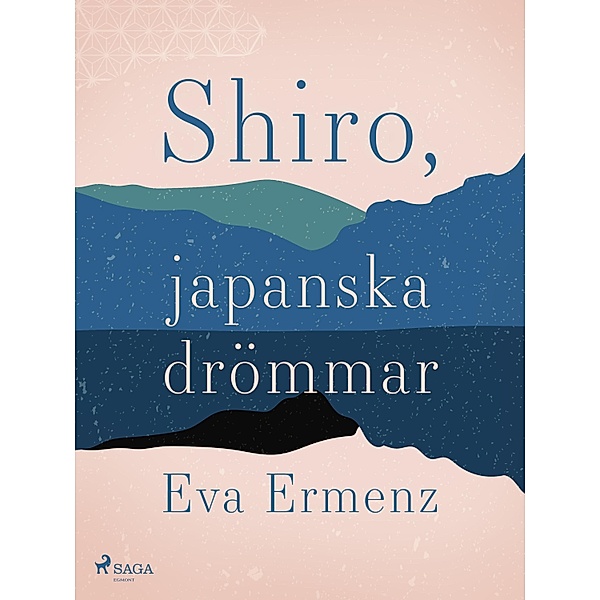 SHIRO, japanska drömmar, Eva Ermenz