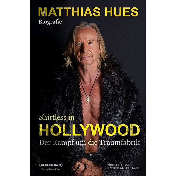 Shirtless in Hollywood - Der Kampf um die Traumfabrik, Matthias Hues