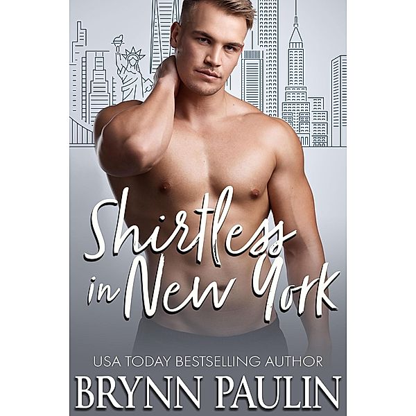 Shirtless in New York, Brynn Paulin