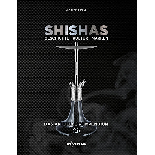 Shishas - Das aktuelle Kompendium, Ulf Springefeld