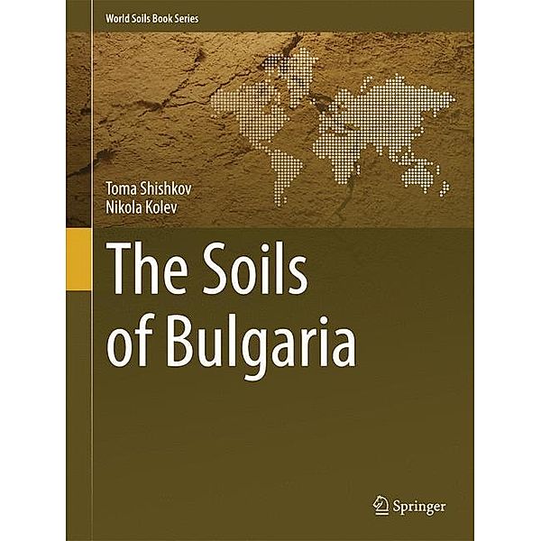 Shishkov, T: Soils of Bulgaria, Toma Shishkov, Nikola Kolev