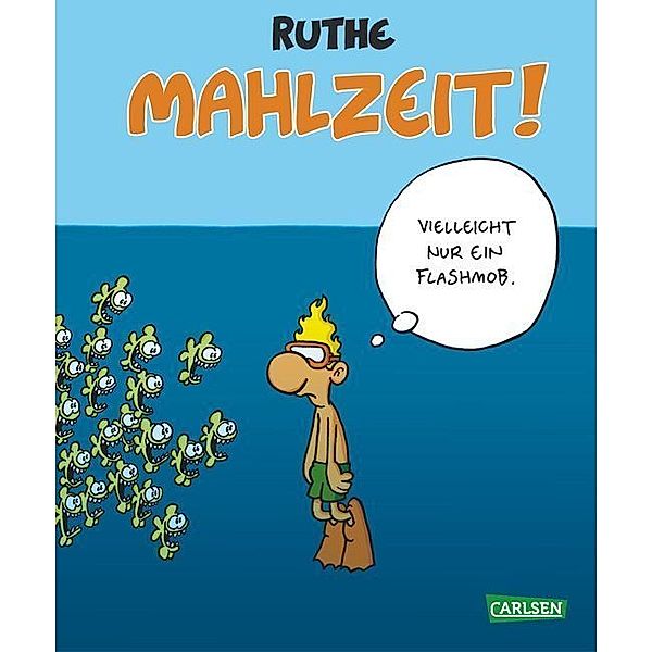 Shit happens! / Mahlzeit!, Ralph Ruthe