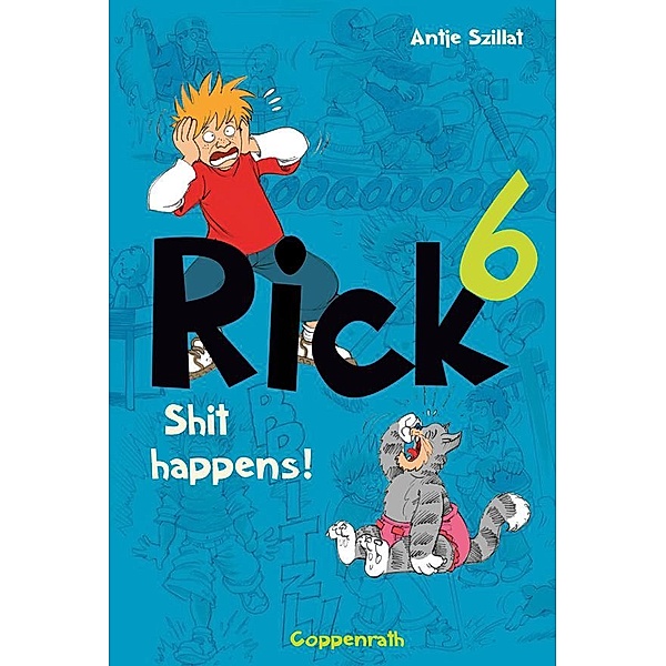 Shit happens! / Rick Bd.6, Antje Szillat