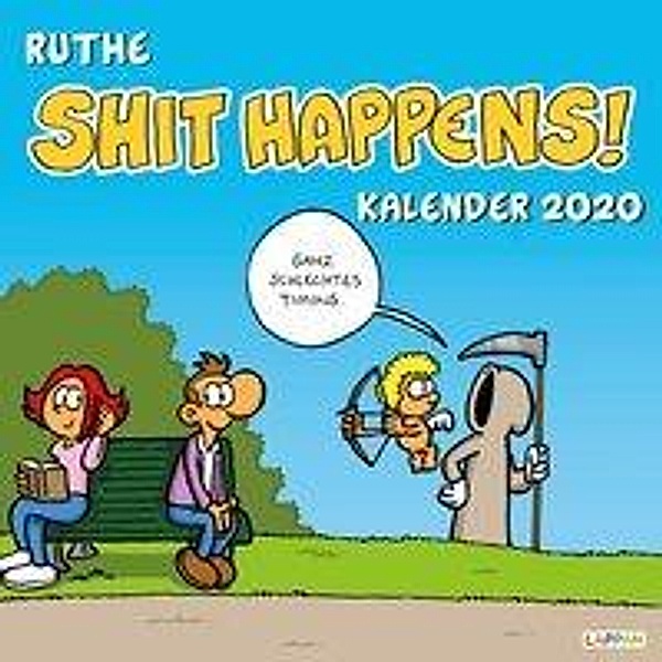Shit happens! Wandkalender 2020, Ralph Ruthe