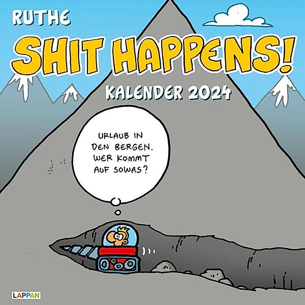 Shit happens! Wandkalender 2024, Ralph Ruthe
