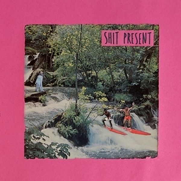 Shit Present (Vinyl), Shit Present