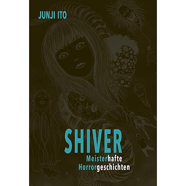 Shiver - Meisterhafte Horrorgeschichten, Junji Ito