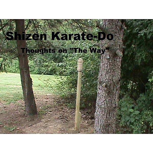 Shizen Karate-Do - Thoughts On The Way, Thomas Pressimone