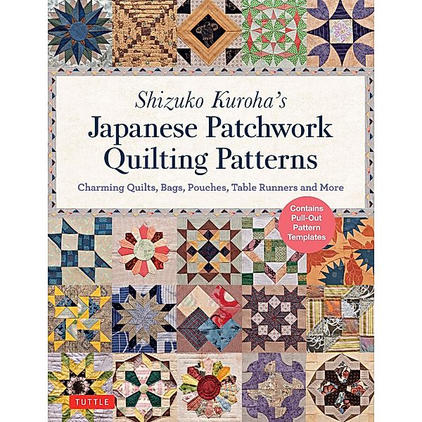 Shizuko Kuroha's Japanese Patchwork Quilting Patterns, Shizuko Kuroha