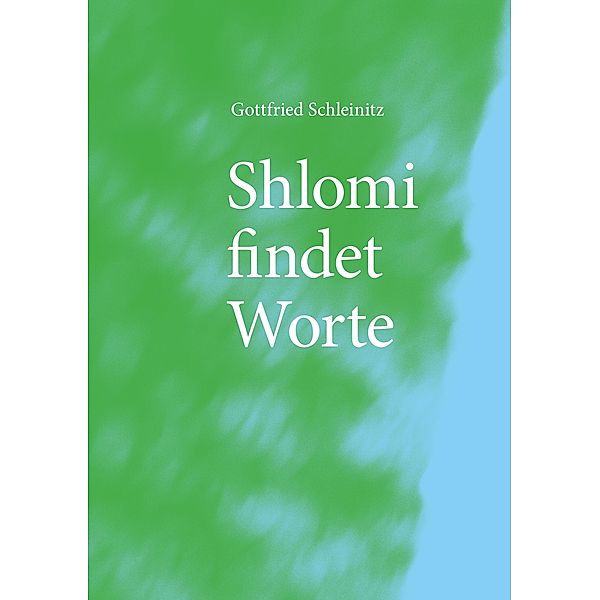 Shlomi findet Worte, Gottfried Schleinitz