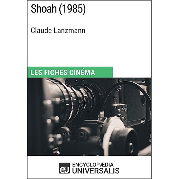 Shoah de Claude Lanzmann, Encyclopaedia Universalis