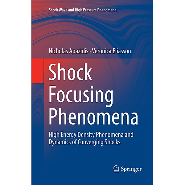 Shock Focusing Phenomena, Nicholas Apazidis, Veronica Eliasson