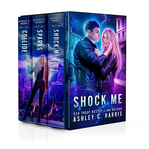 Shock Me: A Limited Edition Collection of the Novels Shock Me, Sparks, and Collide, Ashley C. Harris