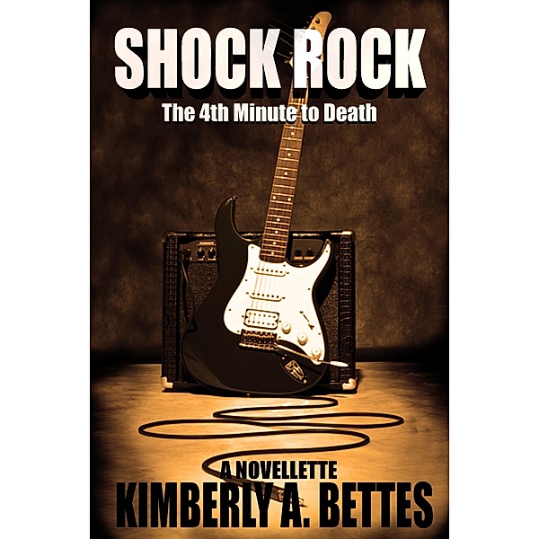 Shock Rock / Kimberly A Bettes, Kimberly A Bettes