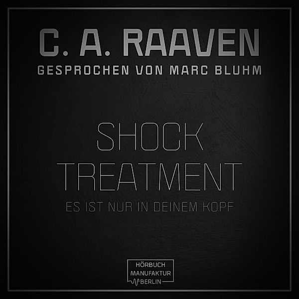 Shock Treatment, C. A. Raaven